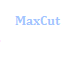 MaxCut